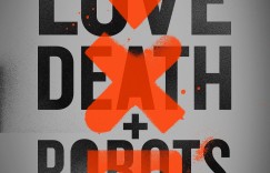 爱，死亡和机器人 第一季 Love, Death & Robots Season 1【2019】【科幻/动画/恐怖/奇幻】【全18集】【WEBRip】【中英字幕】