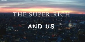 BBC：巨富与我们 The Super Rich and Us 【2015】【纪录片】【英国】