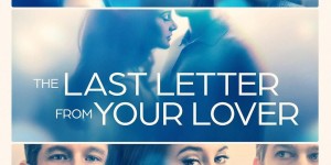 爱人的最后一封情书 Last Letter from Your Lover【2021】【剧情/爱情】【WEBRip】【美国】【中英字幕】