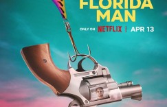 佛罗里达男子 Florida Man【2023】【剧情/悬疑/惊悚/犯罪】【全08集】【美剧】【中英字幕】