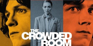 拥挤的房间 The Crowded Room【2023】【剧情/悬疑/惊悚/传记/犯罪】【全10集】【美剧】【中英字幕】