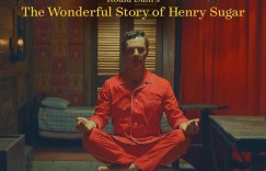 亨利·休格的神奇故事 The Wonderful Story of Henry Sugar【2023】【剧情/喜剧/短片/冒险】【美国】【WEBRip】【中文字幕】